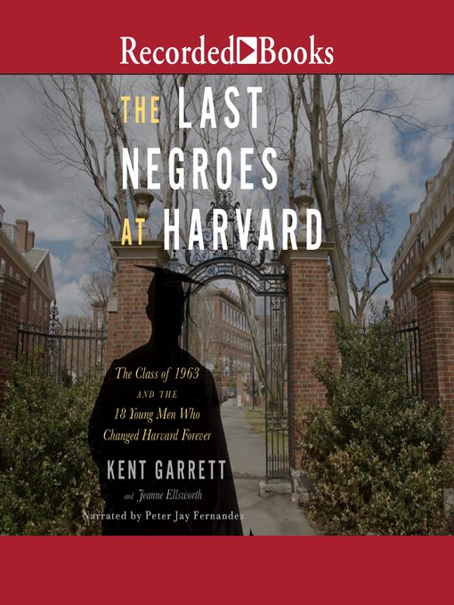 Title details for The Last Negroes at Harvard by Kent Garrett - Wait list